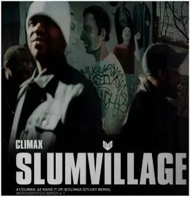 Slum Village - Climax / Raise It Up