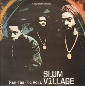 Slum Village - Fan-Tas-Tic Vol. 1