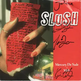 Slush - Mercury De Sade / Milla