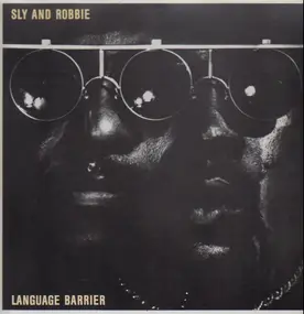 Sly & Robbie - Language Barrier