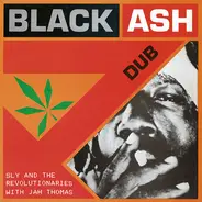 Sly & The Revolutionaries With Jah Thomas - Black Ash Dub
