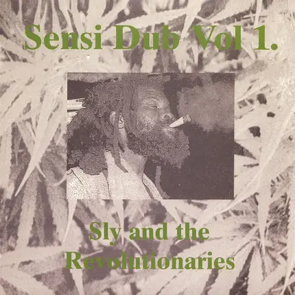 Sly & The Revolutionaries - Sensi Dub Vol. 1