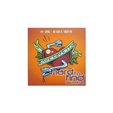 Slyde - We Love IT/Right On