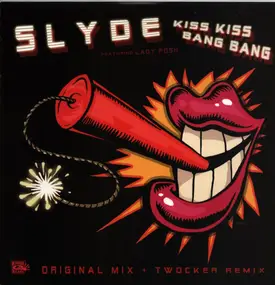 Slyde Featuring Lady Posh - Kiss Kiss Bang Bang