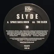 12inch Vinyl Single - Slyde - Space Bass Rock / The Click