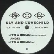 Sly & Lovechild - It's A Dream