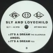 Sly & Lovechild - It's A Dream