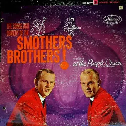 Smothers Brothers - The Songs And Comedy Of The Smothers Brothers At The Purple Onion