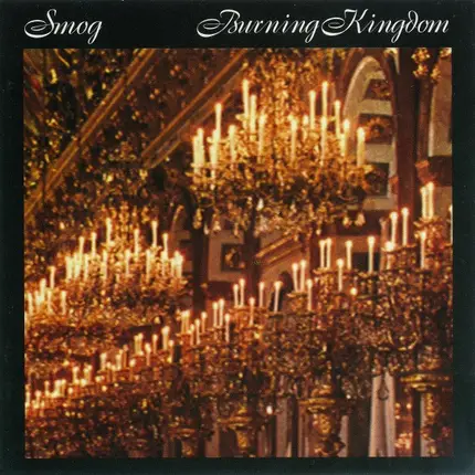 Smog - Burning Kingdom