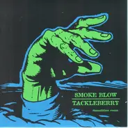 Smoke Blow / Tackleberry - Demolition Room