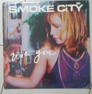 Smoke City - With You