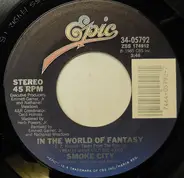 Smoke City - In The World Of Fantasy