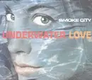 CD Single - Smoke City - Underwater Love