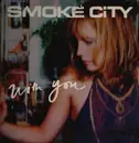 12inch Vinyl Single - Smoke City - With You