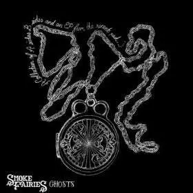 Smoke Fairies - Ghosts: Compilation of..