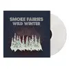 LP - smoke fairies - Wild Winter