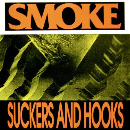 Smoke - Suckers And Hooks