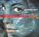 12'' - Smoke City - Underwater Love