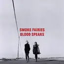 CD - Smoke Fairies - Blood Speaks