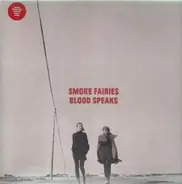 Smoke Fairies - Blood Speaks