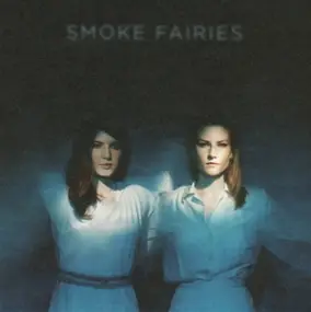 smoke fairies - Smoke Fairies