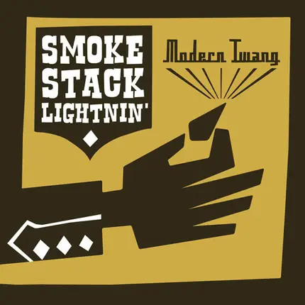 Smokestack Lightnin - Modern Twang