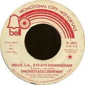 SMOKESTACK LIGHTNIN' - Hello, L.A., Bye-Bye Birmingham / Well Tuesday