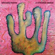 Smokescreens - A Strange Dream