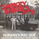 7inch Vinyl Single - Smokey Bibob's Gang - Runaround Sue