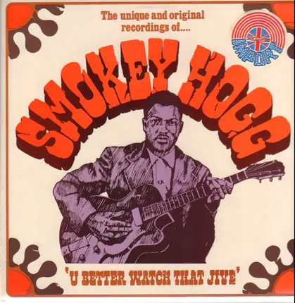 Smokey Hogg - U Better Watch That Jive