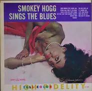 Smokey Hogg - Smokey Hogg Sings The Blues