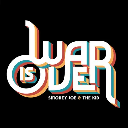 Smokey Joe & The Kid - War Is Over