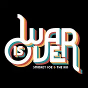 Smokey Joe - War Is Over