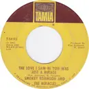 7inch Vinyl Single - Smokey Robinson And The Miracles - The Love I Saw In You Was Just A Mirage
