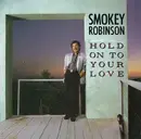 7'' - Smokey Robinson - Hold On To Your Love
