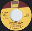 7inch Vinyl Single - Smokey Robinson & The Miracles - We've Come Too Far To End It Now / When Sundown Comes