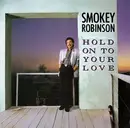 7inch Vinyl Single - Smokey Robinson - Hold On To Your Love - paper labels and Solid centre