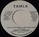 7inch Vinyl Single - Smokey Robinson - Heavy On Pride (Light On Love)