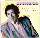 7inch Vinyl Single - Smokey Robinson - Just To See Her