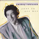 7inch Vinyl Single - Smokey Robinson - Just To See Her
