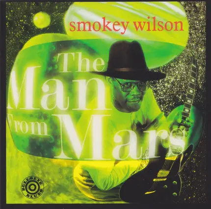 Smokey Wilson - The Man from Mars