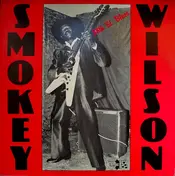 Smokey Wilson - 88th St. Blues