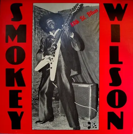 Smokey Wilson - 88th St. Blues