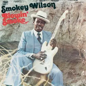 Smokey Wilson - Blowin' Smoke