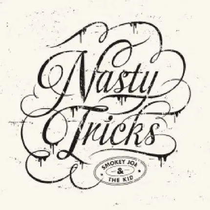 Smokey Joe & The Kid - NASTY TRICKS