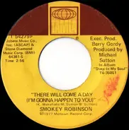 Smokey Robinson - There Will Come A Day (I'm Gonna Happen To You)