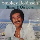 7'' - Smokey Robinson & Barbara Mitchell - Blame It On Love / Even Tho'