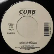 Smokin' Armadillos - Let Your Heart Lead Your Mind