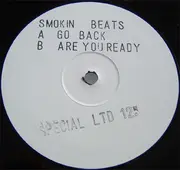 12'' - Smokin Beats - Go Back / Are Yo' Ready