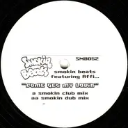 Smokin Beats Featuring Affi - Come Get My Lovin